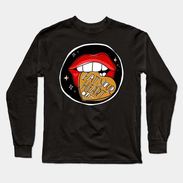 Eat Your Heart Out Long Sleeve T-Shirt by CynthiaF